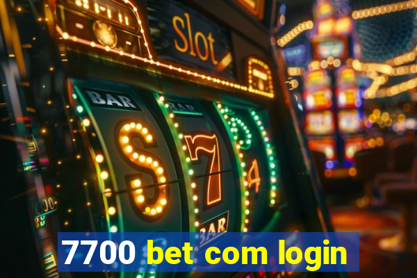 7700 bet com login